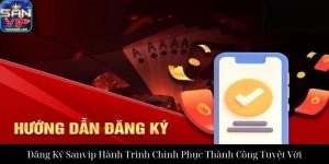 Tải App Sanvip Hướng Dẫn Cài Đặt Nhanh Gọn Và An Toàn
