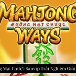 Nổ Hũ Đường Mạt Chược Sanvip Trải Nghiệm Giải Trí Đỉnh Cao