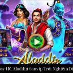 Slot Quay Hũ Aladdin Sanvip Trải Nghiệm Đỉnh Cao