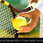 Tennis Sanvip Hướng Dẫn Cá Cược Quần Vợt Hoàn Chỉnh