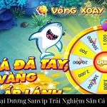 Tỷ Phú Đại Dương Sanvip Trải Nghiệm Săn Cá Đỉnh Cao