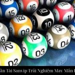 Xổ Số Thần Tài Sanvip Trải Nghiệm May Mắn Đỉnh Cao