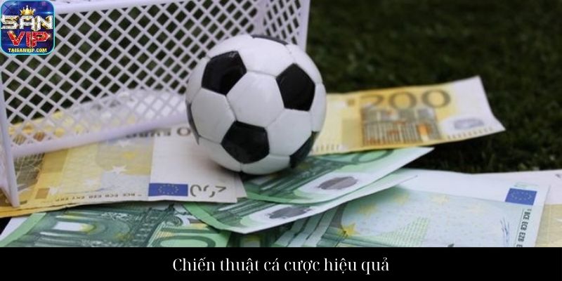 Chiến thuật cá cược hiệu quả